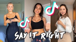 TRENDING | SAY IT RIGHT | BEST NEW TIKTOK COMPILATION