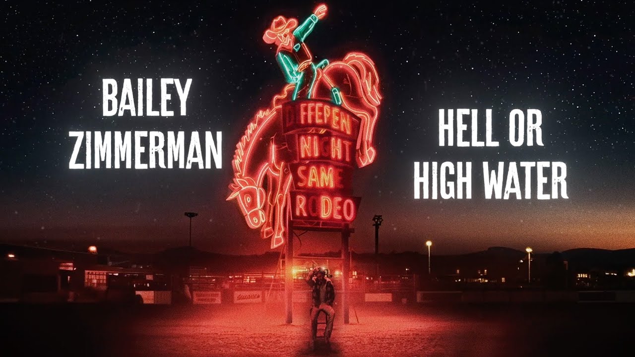 Bailey Zimmerman - Hell or High Water (Lyric Video) Bailey Zimmerman - Hell or High Water (Lyric Video)