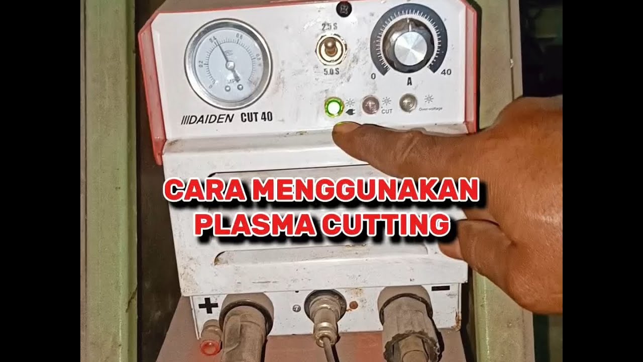 CARA MENGGUNAKAN PLASMA CUTTING