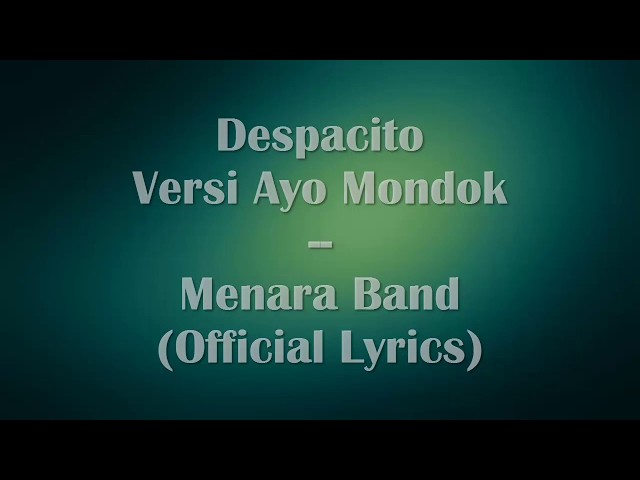 Despacito versi Ayo Mondok - Menara Band (Official Lyrics) class=