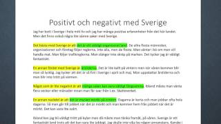 Vad är positivt och negativt med Sverige?