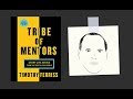 TRIBE OF MENTORS by Tim Ferriss | Core Message