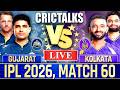 Live: GT Vs KKR, Match 60, IPL 2026, Live Match Today Scores & Commentary, Gujarat vs Kolkata Live