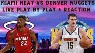 NBA FINALS | Game 2 | Miami Heat Vs Denver Nuggets LIVE Play By Play & Reaction