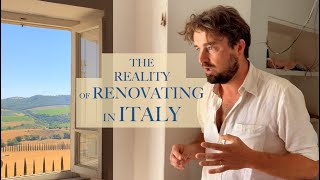 THE REALITY OF RENOVATION IN ITALY (Renovating a Ruin Ep 24)
