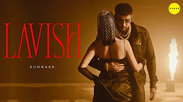 Lavish (Official Music Video) - @Kunwarrmusic | New Punjabi Music