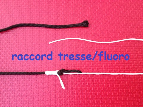 Noeud de Raccord Tresse/Fluorocarbone