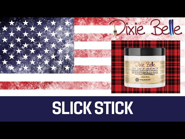 How to Use Dixie Belle Slick Stick 