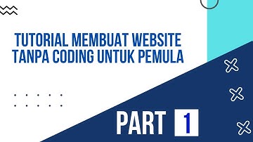 Tutorial Membuat Website Dengan Mudah Tanpa Coding | WordPress Part 1