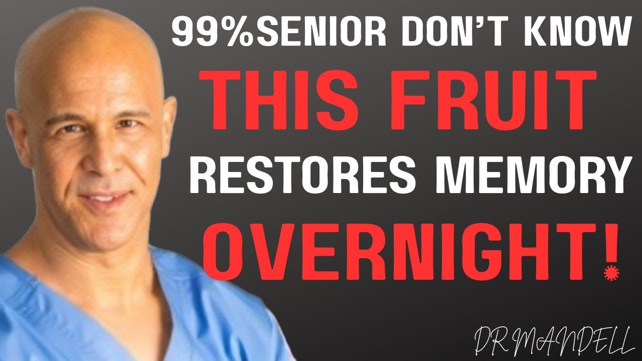 Seniors: Top 3 Fruits That Repair Brain Cells and Memory While You Sleep | Dr. Alan Mandell