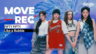 Fifty Fifty Like A Bubble Move Rec. Performance Video 딩고뮤직ㅣDingo Music