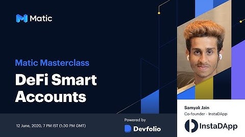 DeFi Smart Accounts by Samyak Jain, Co-founder of InstaDApp