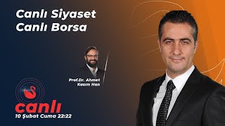 Seçim Kararı Sonrası, Seçime Kadar Piyasalar | Prof.Dr. Ahmet Kasım Han, Dr. Artunç Kocabalkan