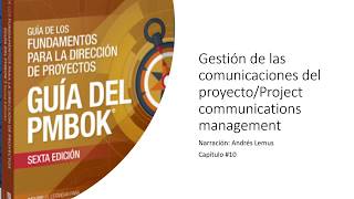 Gestión de las comunicaciones del proyecto Capitulo #10 PMBOK 6ta Edición