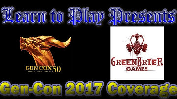 Learn to Play Games: Gencon50 coverage Greenbrier Games