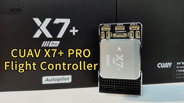 CUAV X7+ Pro Flight Controller PX4&Ardupilot Open Source Autopilot Unboxing