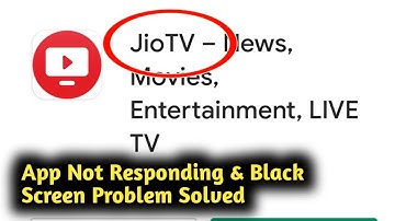 Fix Jio TV App Not Responding and Black Screen Problem Solved