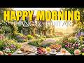 HAPPY MORNING COFFEE ☕ Relaxing Instrumental Background Music for Calm Energy, Focus &amp; Flow