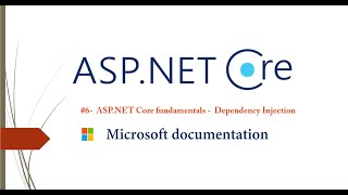 #6-  Dependency Injection ( Microsoft documentation ) -  ASP.NET Core Fundamentals -Arabic