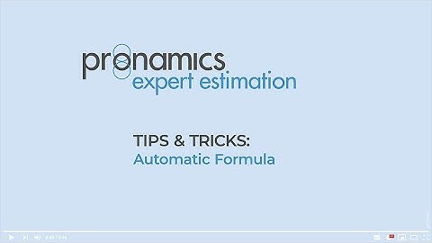 Tips & Tricks - Automatic Formula - Pronamics cost estimating software