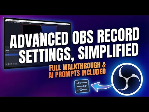 OBS Advanced Settings Simplified: Stream & Record Like a Pro in 8 Minutes