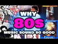 Why does 80s pop music sound so good? Read the video description too!