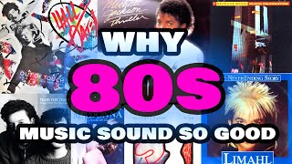 Why 80s music sound so good