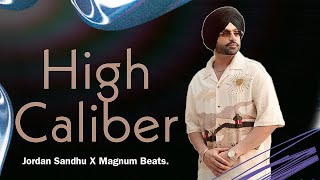 High Caliber | Jordan Sandhu X Magnum