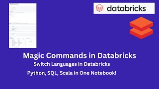 4 | Mastering Databricks Magic Commands: Switch Languages & Boost Productivity