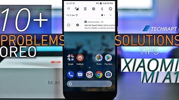 Top 10+ Issues & how to Fix them| Xiaomi Mi A1 Running Android Oreo
