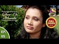 Ep 5 - Archana's Marriage Plans - Ghar Ek Mandir - Full Episode