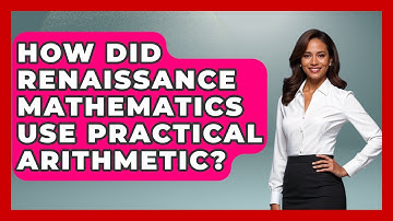 How Did Renaissance Mathematics Use Practical Arithmetic? - The Numbers Channel
