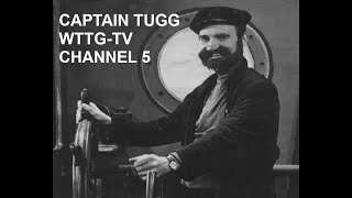 Funny Memories and Wild Tales Growing up in Maryland, Washington DC - The Captain Tugg Incident WOW!