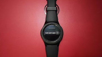 How to Enable or Disable Auto open apps on Samsung Gear S3