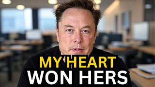 Her Heart is Already Mine 💖 | Elon Musk Emotional Message 🗣