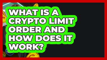 What Is A Crypto Limit Order And How Does It Work? - Crypto Trading Strategists