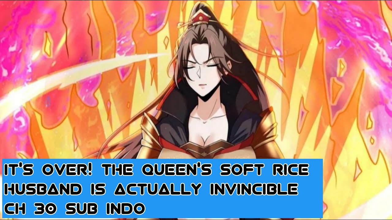 It's Over! The Queen's Soft Rice Husband is Actually Invincible Chapter