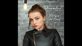 Video thumbnail of "Grace de Gier - Ansiedad (Lyrics video)"