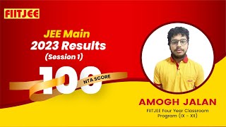 FIITJEE: JEE Main Results (S1) - Amogh Jalan Secure 100 NTA Score