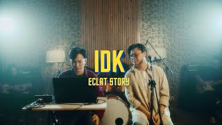 ECLAT - idk (Live Session)