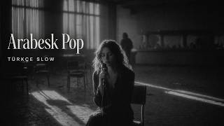 Arabesk Pop Türkçe Slow En Yeni Arabesk Efkar Şarkılar Resimi