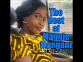 The Best of Maggie Mangani -DJChizzariana