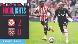 Brentford 2-0 West Ham | Premier League Highlights