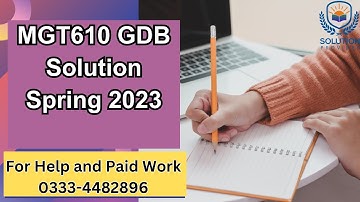 MGT610 GDB Solution 2023 | MGT610GDB Correct  Solution Spring 2023 | MGT610GDB Solution | MGT610