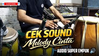 CEK SOUND 🔊 MELODY CINTA 🎶 AUDIO SUPER EMPUK BIKIN NAGIH! 🔥 (COVER KENDANG)