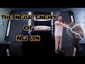 The near enemy of nei jin