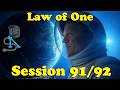Law of One | Sessions 91+92 | On The Fringe