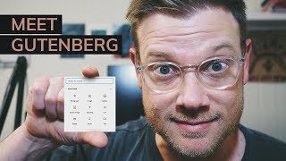 Meet Gutenberg - The NEW WordPress Editor
