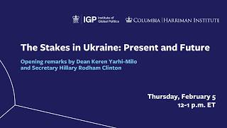 The Stakes in Ukraine: Present and Future
