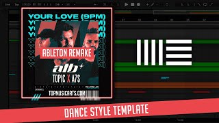 ATB, Topic, A7S - Your Love (9PM) Ableton Remake Resimi